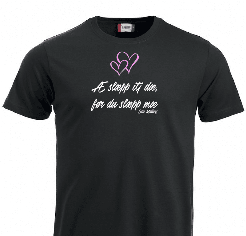 T-shirt, Æ slæpp itj dæ, før du slæpp mæ