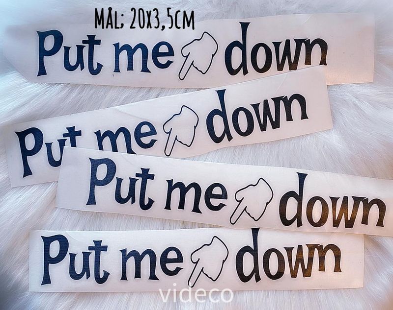 Put me down- tekst til toalettlokk